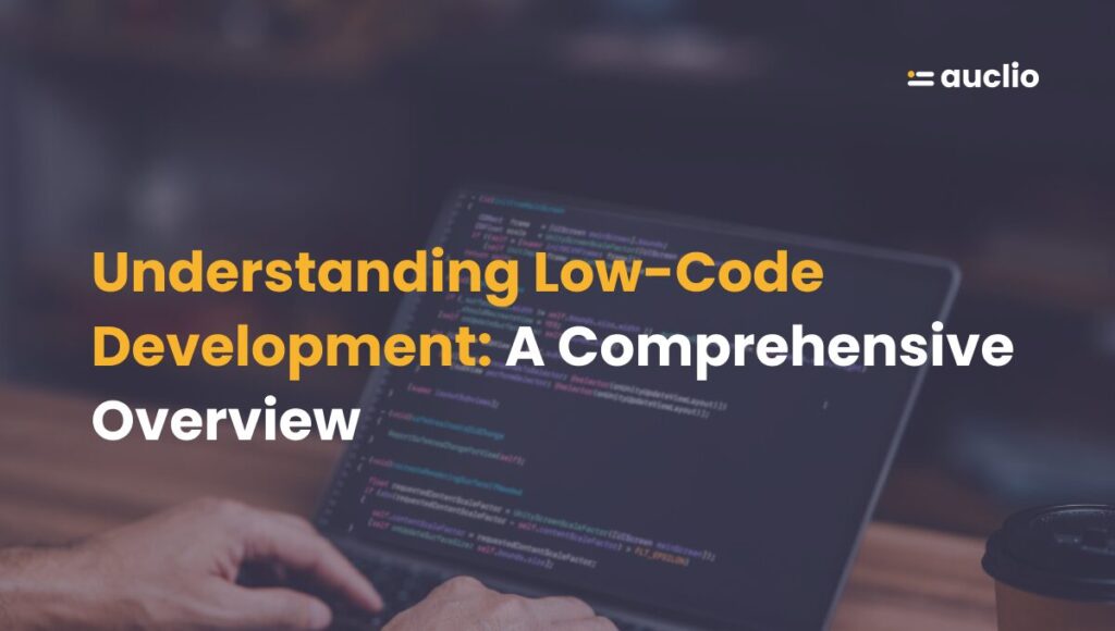 Low-Code Development: A Comprehensive Overview