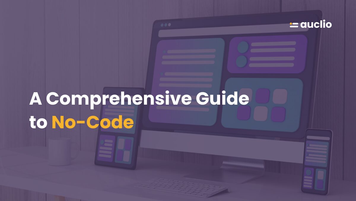 A Comprehensive Guide to No-Code