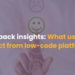 Low code platform features users expect