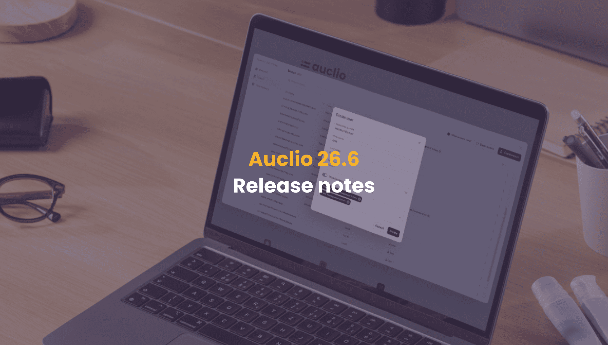 Auclio 26.6: Permissions, user Management and platform enhancements